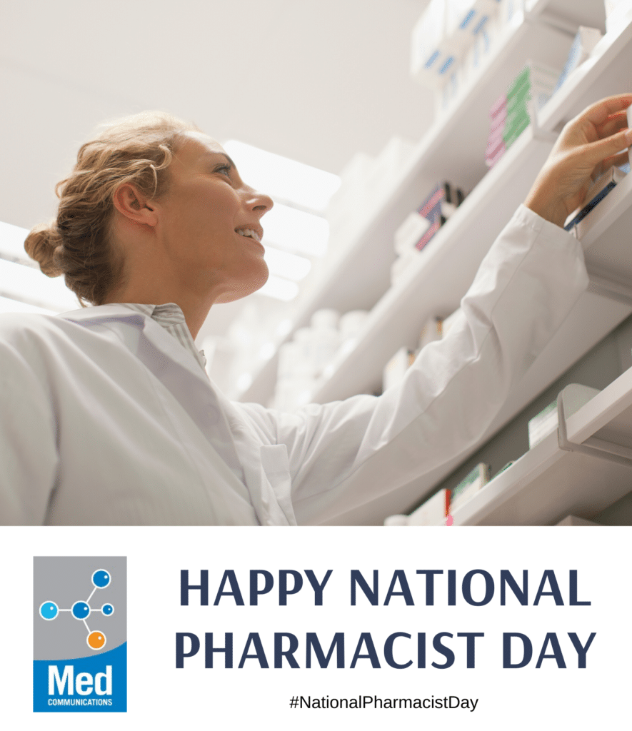 Happy National Pharmacist Day! Med Comm