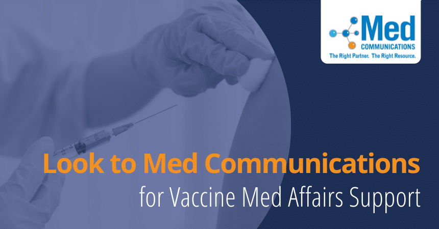 Look to Med Communications for vaccine information and support