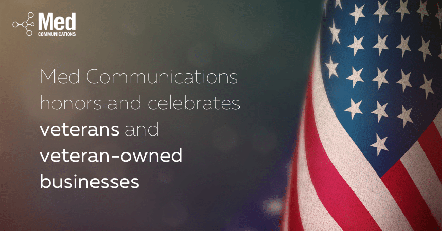 Med Communications honors and celebrates veterans and veteran-owned businesses