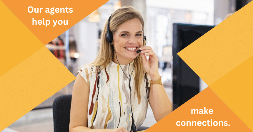 Our agents help you make connections
