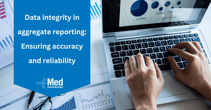 Data integrity in aggregate reporting: Ensuring accuracy and reliability