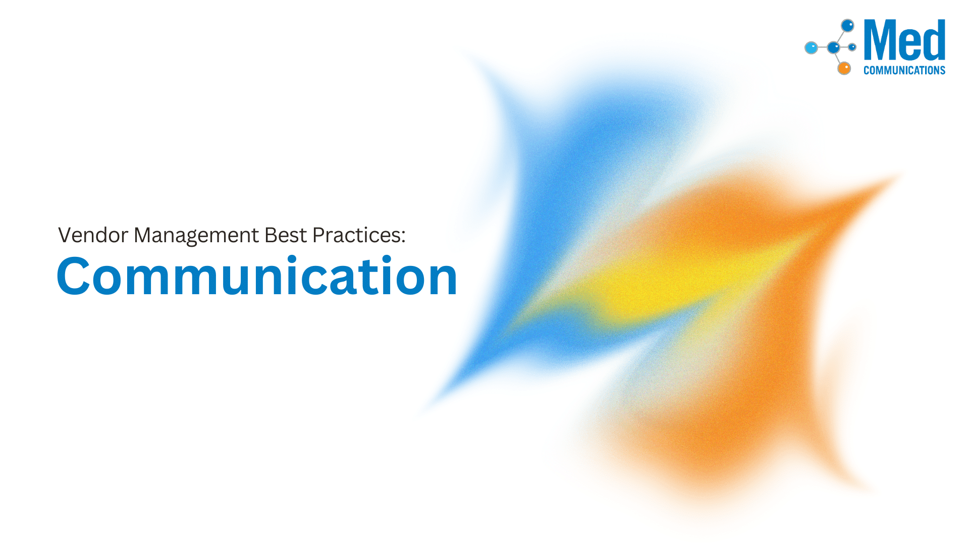 Vendor Management Best Practices: Communication