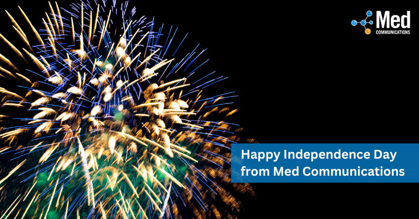 Happy Independence Day from Med Communications