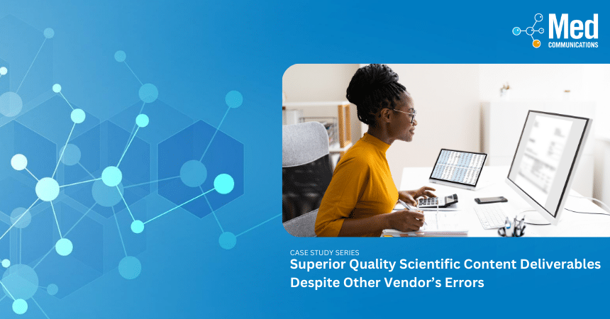 New Case Study: Superior Quality Scientific Content Deliverables Despite Other Vendor’s Errors