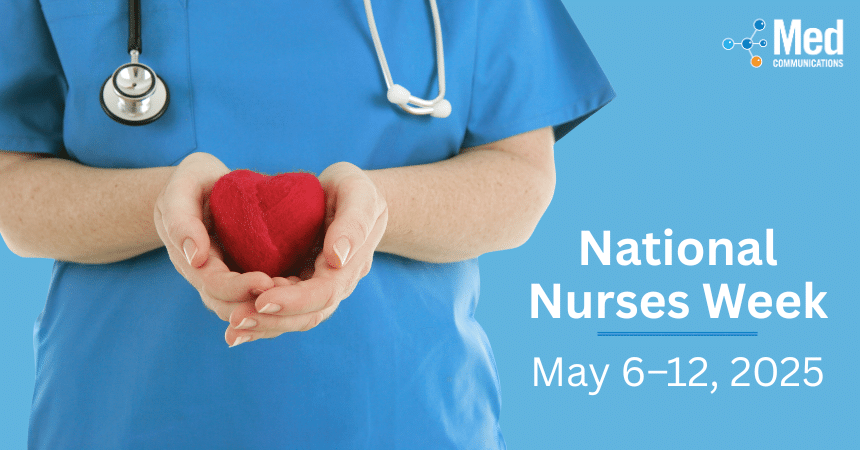 Med Communications honors the Power of Nurses for National Nurses’ Week