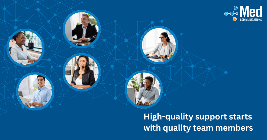 High-quality support starts with quality team members