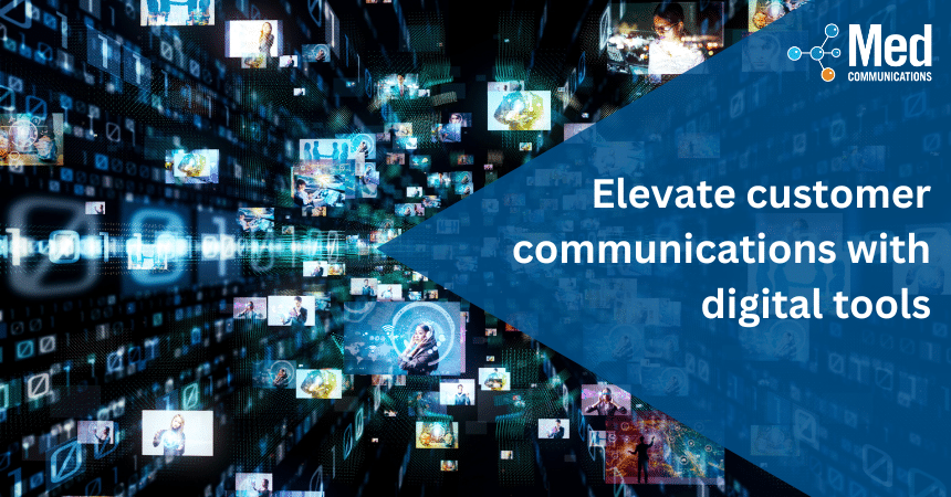 Elevate customer communications with digital tools