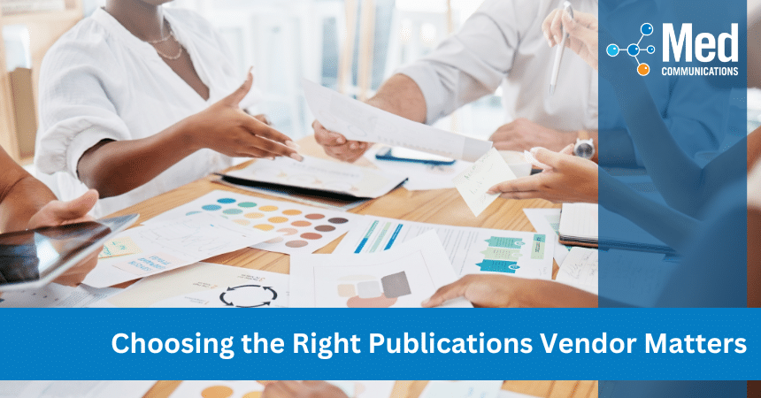 Choosing the Right Publications Vendor Matters