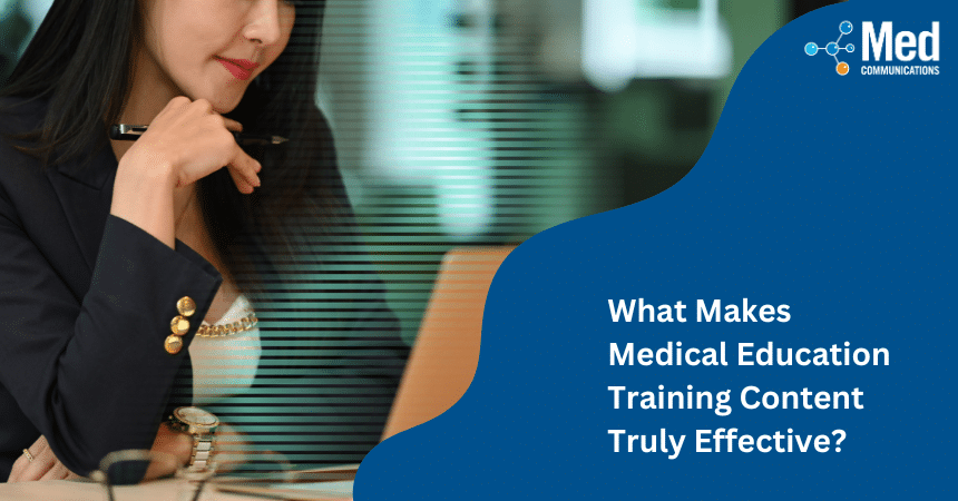 What Makes Medical Education Training Content Truly Effective?