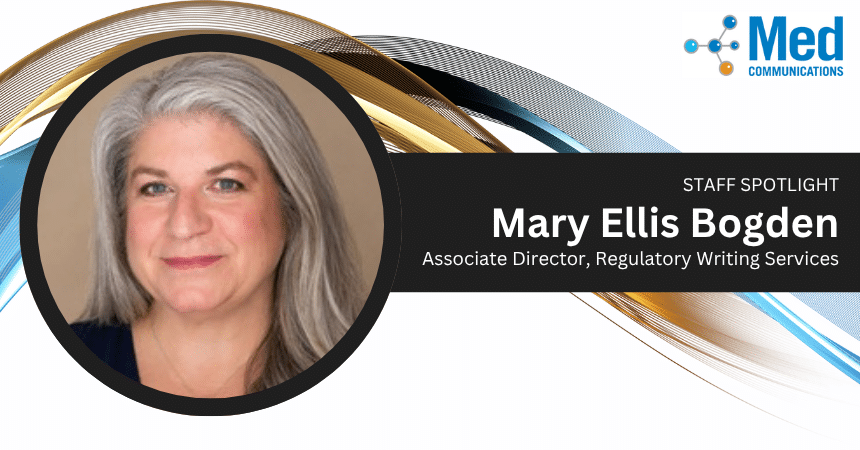 Staff Spotlight: Mary Ellis Bogden, Associate Director, Regulatory Writing Services